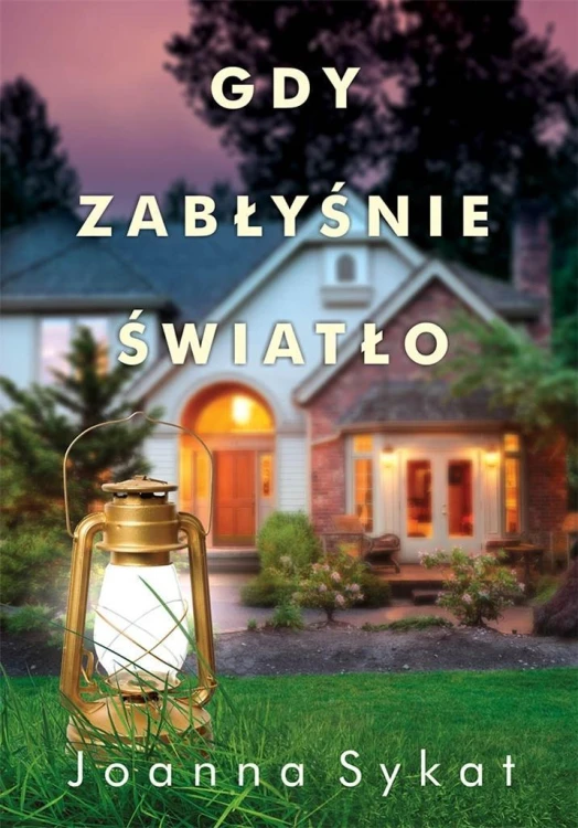 Gdy zabłyśnie światło, Joanna Sykat