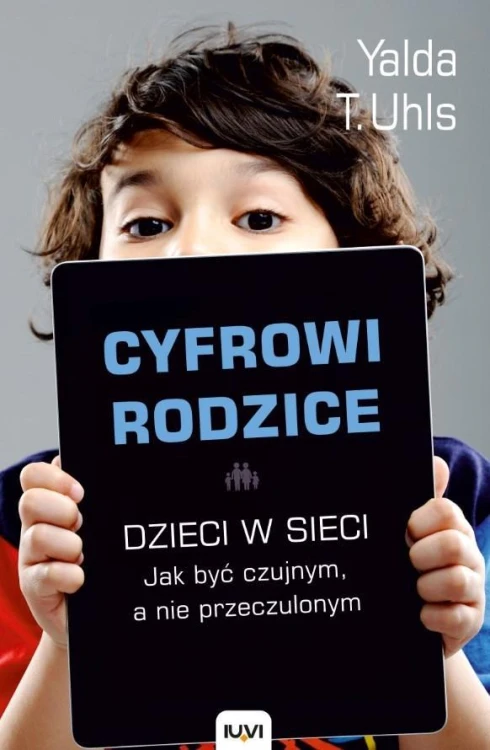 Cyfrowi rodzice, Yalda T.Uhls
