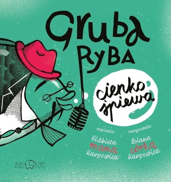 Gruba ryba cienko śpiewa, Elżbieta Karpowicz