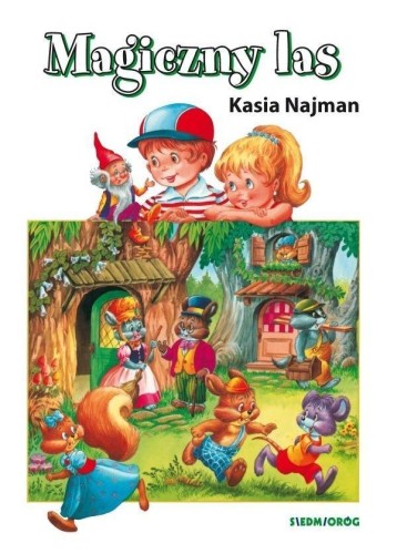 Magiczny las SIEDMIORÓG, Kasia Najman