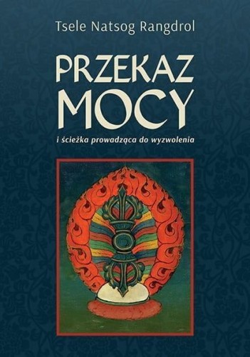 Przekaz mocy, Tsele Natsok Rangdrol