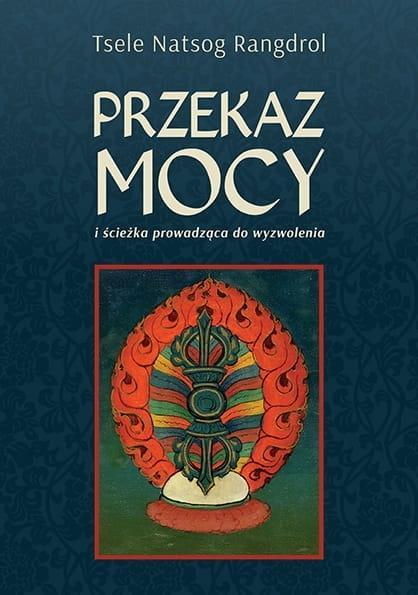 Przekaz mocy, Tsele Natsok Rangdrol