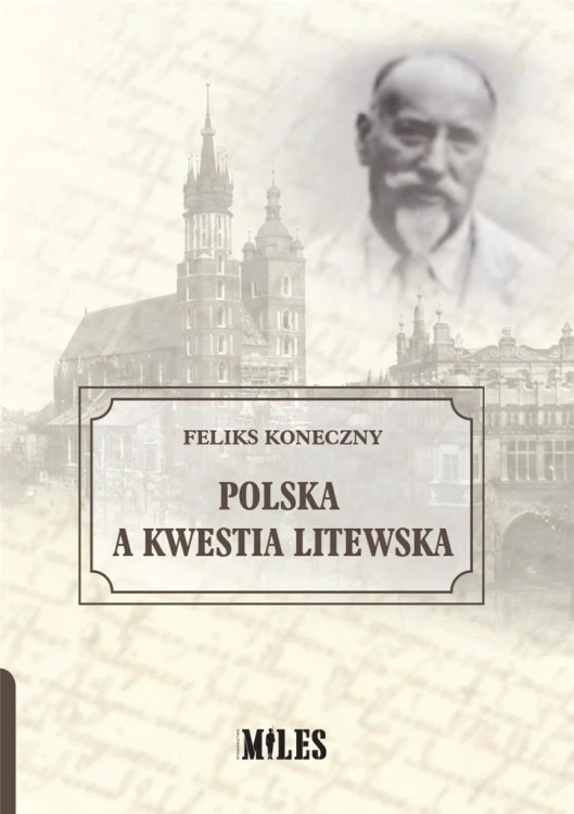 Polska a kwestia litewska, Feliks Koneczny