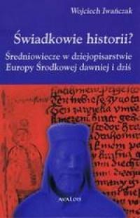 Świadkowie historii?, Iwańczak Wojciech