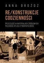 Re/konstrukcje codzienności, Anna Drożdż