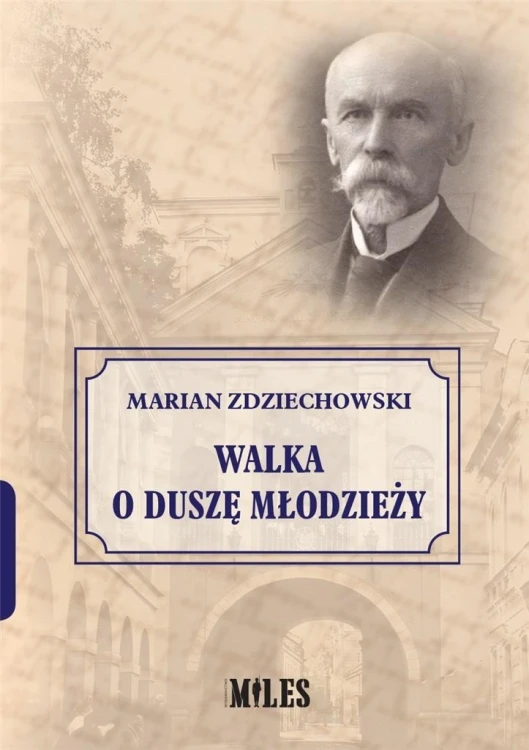Walka o duszę młodzieży, Marian Zdziechowski