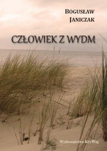 Człowiek z wydm, Bogusław Janiczak