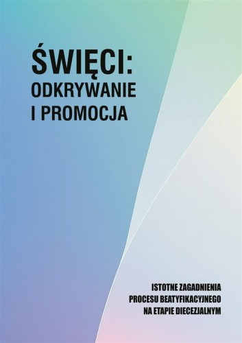 Święci: odkrywanie i promocja, praca zbiorowa