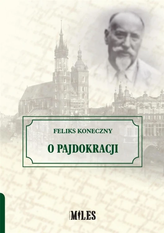 O pajdokracji, Feliks Koneczny