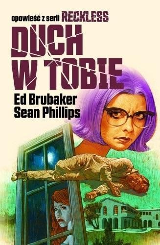 Reckless T.4 Duch w tobie, Ed Brubaker