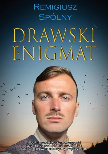 Drawski enigmat, Remigiusz Spólny