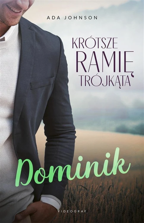 Krótsze ramię trójkąta T.2 Dominik, Ada Johnson