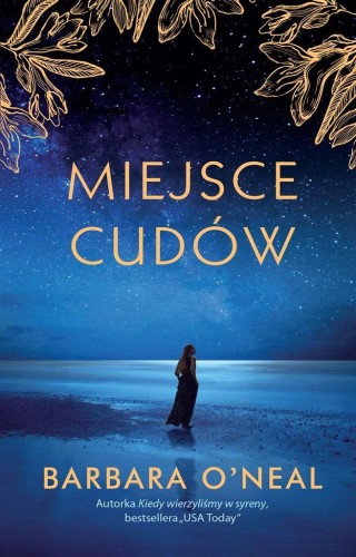 Miejsce cudów, Barbara O'Neal, Emilia Skowrońska