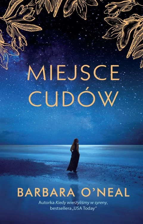 Miejsce cudów, Barbara O'Neal, Emilia Skowrońska
