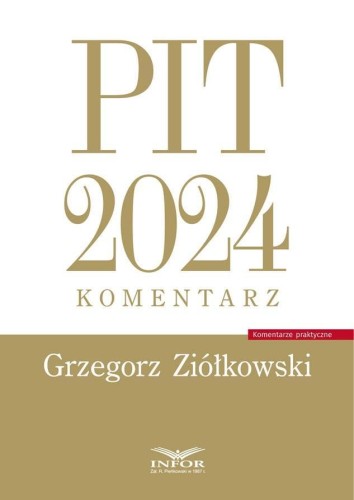 PIT 2024 Komentarz, Grzegorz Ziółkowski