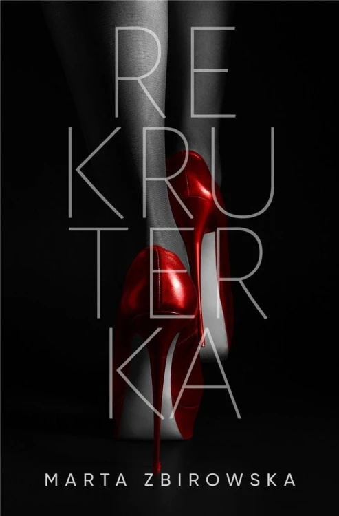 Rekruterka, Marta Zbirowska