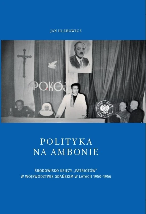 Polityka na ambonie, Jan Hlebowicz