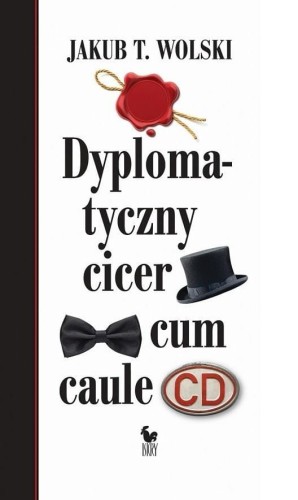 Dyplomatyczny cicer cum caule, Jakub T. Wolski