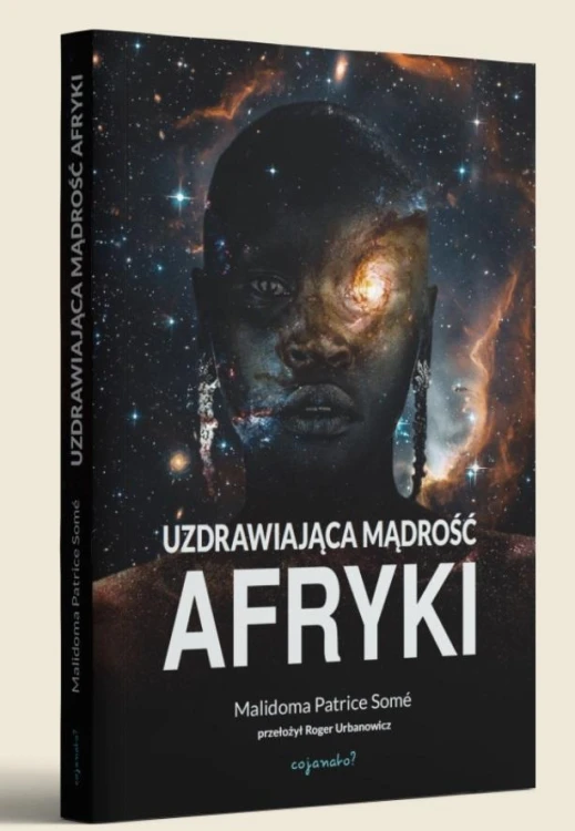 Uzdrawiająca mąrość Afryki, Malidoma Patrice Some