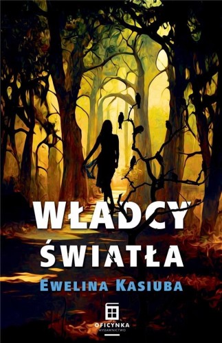 Władcy światła, Ewelina Kasiuba