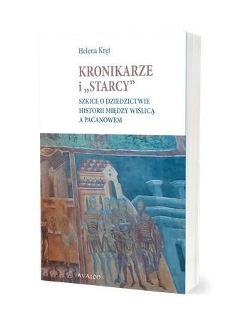 Kronikarze i starcy. Szkice o dziedzictwie...