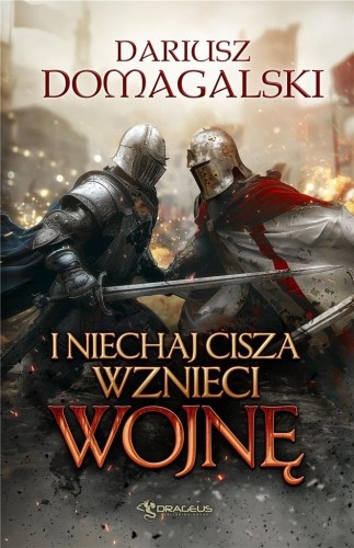 I Niechaj Cisza Wznieci Wojnę, Dariusz Domagalski