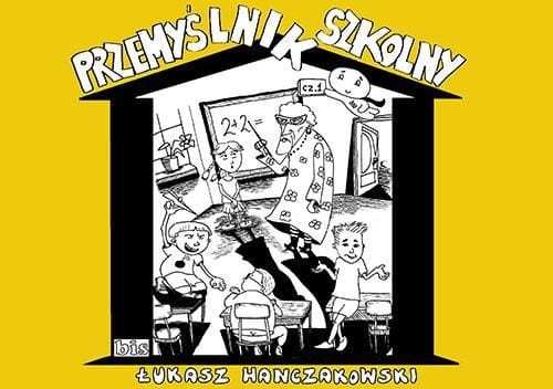 Przemyślnik szkolny, Łukasz Hanczakowski