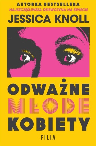 Odważne młode kobiety, Jessica Knoll