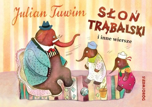 Słoń Trąbalski i inne wiersze, Julian Tuwim