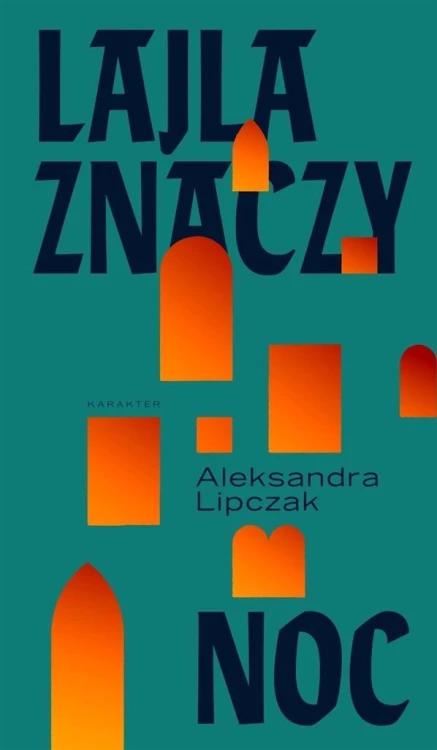 Lajla znaczy noc w.2, Aleksandra Lipczak