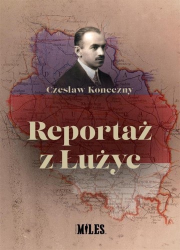 Reportaż z Łużyc, Koneczny Czesław
