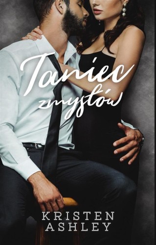 Taniec zmysłów, Kristen Ashley, Ewa Skórska