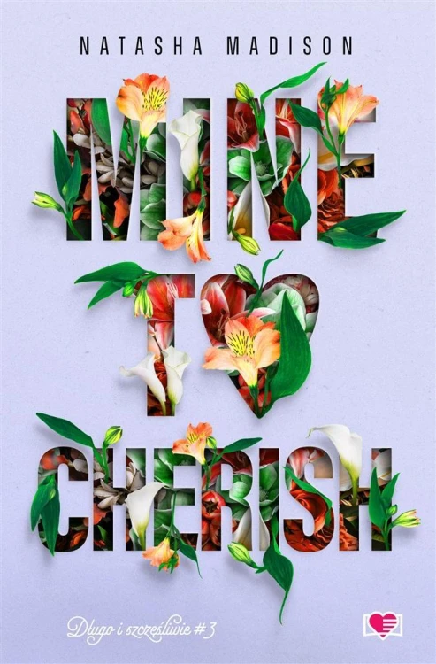 Długo i szczęśliwie T.3 Mine to Cherish