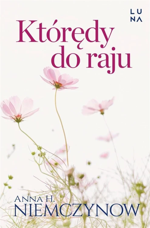 Którędy do raju, Anna H. Niemczynow
