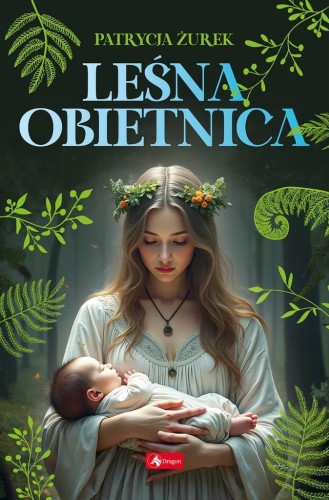Leśna Obietnica, Patrycja Żurek