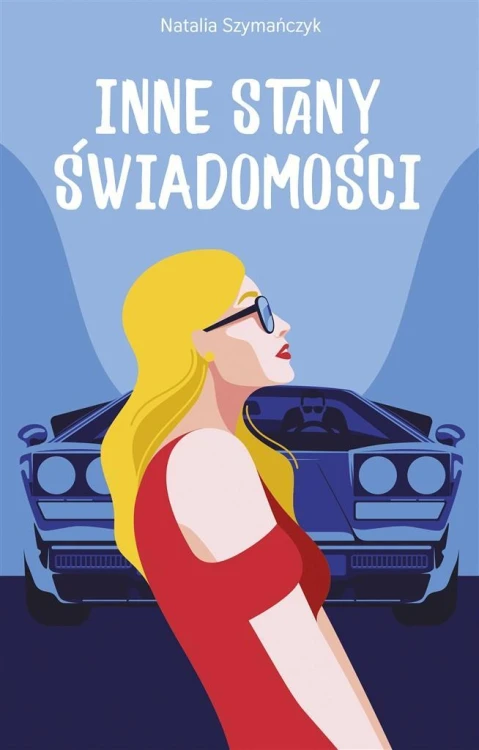 Inne stany świadomości, Natalia Szymańczyk