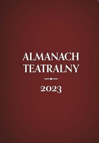 Almanach teatralny 2023, praca zbiorowa