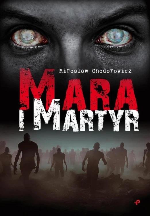 Mara i Martyr, Mirosław Chodorowicz
