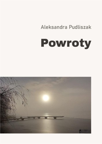 Powroty, Aleksandra Pudliszak