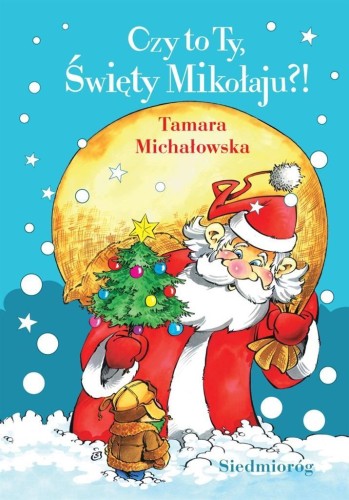 Czy to Ty, Święty Mikołaju?, Tamara Michałowska
