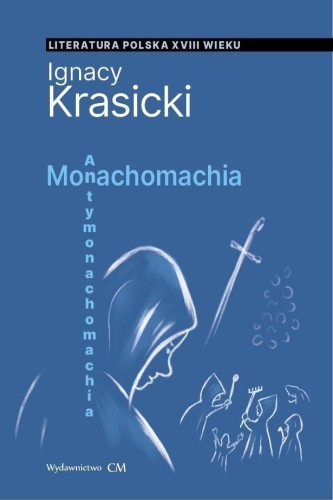 Monachomachia, Antymonachomachia, Ignacy Krasicki