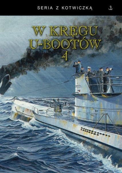 W kręgu U-Bootów 4, praca zbiorowa