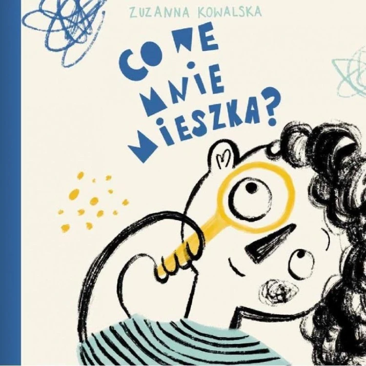 Co we mnie mieszka?, Zuzanna Kowalska