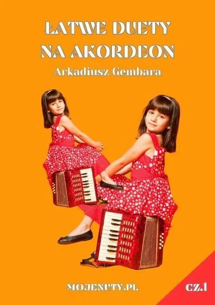 Łatwe duety na akordeon cz.1, Arkadiusz Gembara