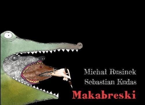 Makabreski, Michał Rusinek, Sebastian Kudas