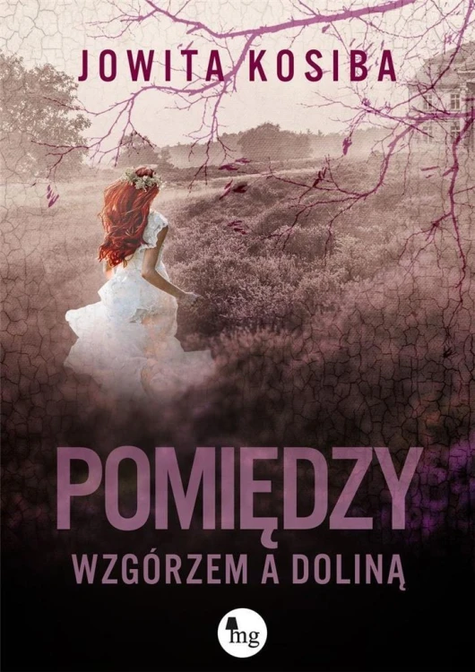 Pomiędzy wzgórzem a doliną, Jowita Kosiba