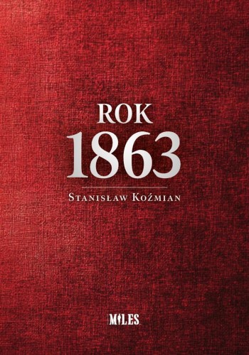 Rok 1863, Stanisław Koźmian