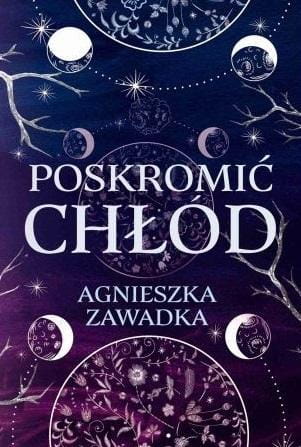 Poskromić chłód, Agnieszka Zawadka