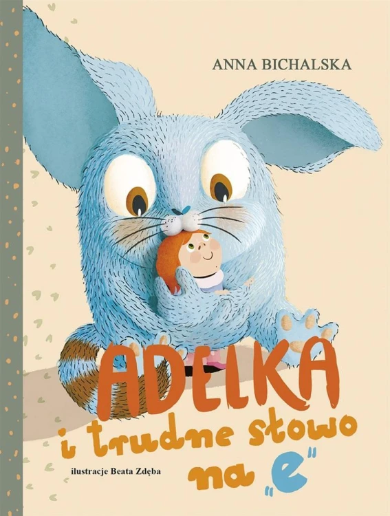 Adelka i trudne słowo na e, Anna Bichalska