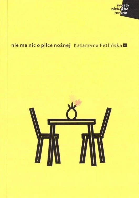 Nie ma nic o piłce nożnej, Katarzyna Fetlińska